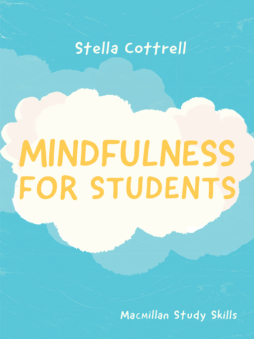 Title details for Mindfulness for Students by Stella Cottrell - Available